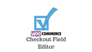 Checkout Field Editor for WooCommerce