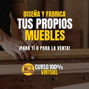 Curso Diseño y Fabricación de Muebles + Planos de Muebles + Obsequios